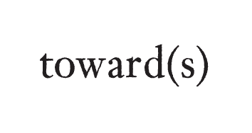 TOWARDS
